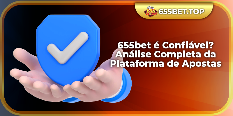 655bet é confiável-Analise-Completa-da-Plataforma