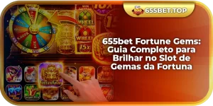 655bet Fortune Gems: Guia Completo para Jogar no Slot de Gemas.