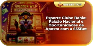 Esporte Clube Bahia: Paixão Nacional e Oportunidades de Aposta com a 655Bet