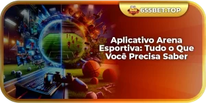 Aplicativo Arena Esportiva: Tudo o Que Você Precisa Saber