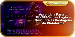 Aprenda a Fazer o Slot365Games Login e Descubra as Vantagens da Plataforma