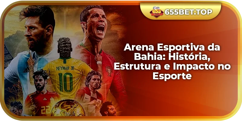 Arena Esportiva da Bahia: História, Estrutura e Impacto no Esporte