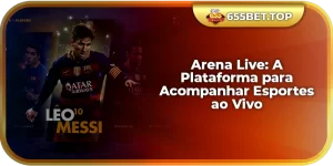 Arena Live: A Plataforma para Acompanhar Esportes ao Vivo