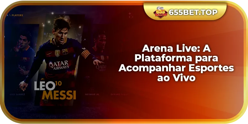 Arena Live: A Plataforma para Acompanhar Esportes ao Vivo