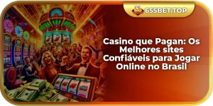 Casino que Pagan: Os Melhores sites Confiáveis para Jogar Online no Brasil
