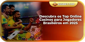 Descubra os Top Online Casinos para Jogadores Brasileiros em 2025