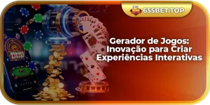 Gerador de Jogos: Inovação para Criar Experiências Interativas