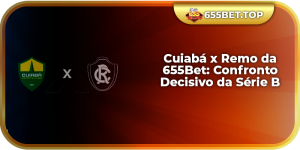 Cuiabá x Remo da 655Bet: Confronto Decisivo da Série B