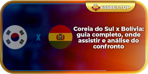 Coreia do Sul x Bolívia: guia completo, onde assistir e análise do confronto
