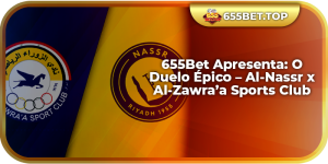 655Bet Apresenta: O Duelo Épico – Al-Nassr x Al-Zawra'a Sports Club
