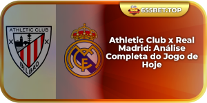 Athletic Club x Real Madrid: Análise Completa do Jogo de Hoje